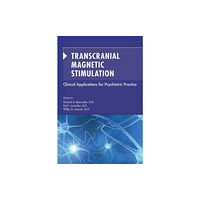 American Psychiatric Association Publishing Transcranial Magnetic Stimulation (häftad, eng)