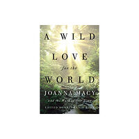 Shambhala Publications Inc A Wild Love for the World (häftad, eng)