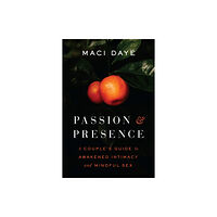 Shambhala Publications Inc Passion and Presence (häftad, eng)