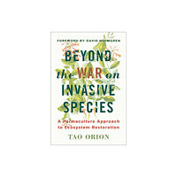 Chelsea Green Publishing Co Beyond the War on Invasive Species (häftad, eng)