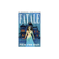 Image Comics Fatale Volume 4: Pray For Rain (häftad, eng)