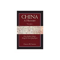 Hackett Publishing Co, Inc China: A History (Volume 1) (häftad, eng)