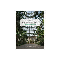 Princeton Architectural Press The Conservatory (inbunden, eng)