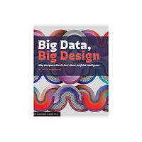 Princeton Architectural Press Big Data, Big Design (häftad, eng)