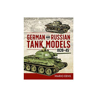 Casemate Publishers German and Russian Tank Models 1939–45 (inbunden, eng)