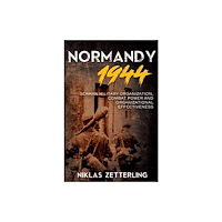 Casemate Publishers Normandy 1944 (inbunden, eng)
