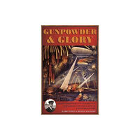 Casemate Publishers Gunpowder and Glory (inbunden, eng)