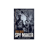 Casemate Publishers Risk Taker, Spy Maker (inbunden, eng)