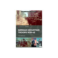 Casemate Publishers German Mountain Troops 1939-42 (häftad, eng)