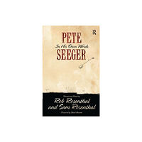 Taylor & francis inc Pete Seeger in His Own Words (häftad, eng)