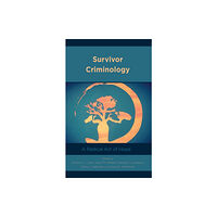 Rowman & littlefield Survivor Criminology (inbunden, eng)