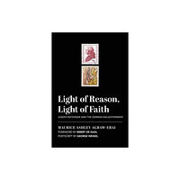 St Augustine's Press Light of Reason, Light of Faith – Joseph Ratzinger and the German Enlightenment (inbunden, eng)