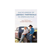 Rowman & littlefield The Encyclopedia of LGBTQIA+ Portrayals in American Film (inbunden, eng)