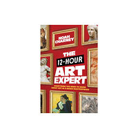 Rowman & littlefield The 12-Hour Art Expert (inbunden, eng)