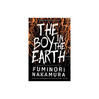 Soho Press Inc The Boy In The Earth (häftad, eng)