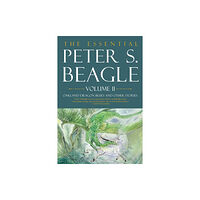 Tachyon Publications The Essential Peter S. Beagle, Volume 2: Oakland Dragon Blues And Other Stories (inbunden, eng)