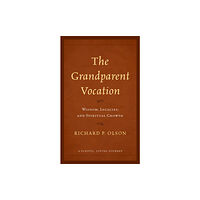 Rowman & littlefield The Grandparent Vocation (inbunden, eng)