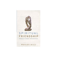 Baker publishing group Spiritual Friendship – Finding Love in the Church as a Celibate Gay Christian (häftad, eng)