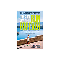 Rodale press inc. Runner's World Train Smart, Run Forever (häftad, eng)