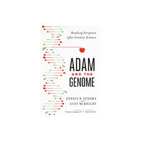 Baker publishing group Adam and the Genome – Reading Scripture after Genetic Science (häftad, eng)