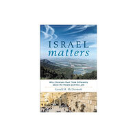 Baker publishing group Israel Matters – Why Christians Must Think Differently about the People and the Land (häftad, eng)