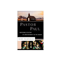 Baker publishing group Pastor Paul – Nurturing a Culture of Christoformity in the Church (inbunden, eng)