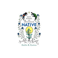 Baker publishing group Native – Identity, Belonging, and Rediscovering God (häftad, eng)