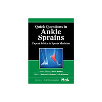 Taylor & francis inc Quick Questions in Ankle Sprains (häftad, eng)