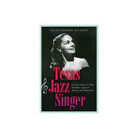 Texas A & M University Press Texas Jazz Singer (inbunden, eng)