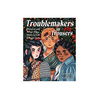 Charlesbridge Publishing,U.S. Troublemakers in Trousers (inbunden, eng)