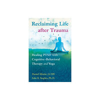 Inner Traditions Bear and Company Reclaiming Life after Trauma (häftad, eng)