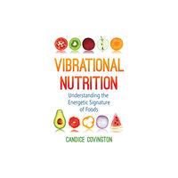 Inner Traditions Bear and Company Vibrational Nutrition (häftad, eng)