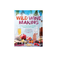 Workman Publishing Wild Winemaking (häftad, eng)