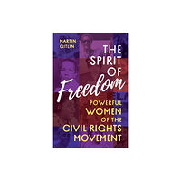 Rowman & littlefield The Spirit of Freedom (inbunden, eng)