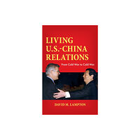 Rowman & littlefield Living U.S.-China Relations (häftad, eng)