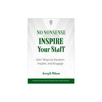 Red Wheel/Weiser No Nonsense: Inspire Your Staff (häftad, eng)