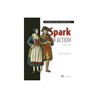 Manning Publications Spark in Action, Second Edition (häftad, eng)