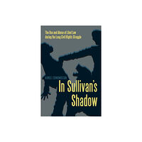 University of Massachusetts Press In Sullivan's Shadow (inbunden, eng)