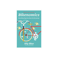 Microcosm Publishing Bikenomics (2nd Edition) (häftad, eng)