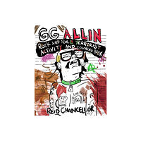 Microcosm Publishing GG Allin: Rock and Roll Terrorist Activity and Coloring Book (häftad, eng)