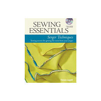 Taunton Press Inc Sewing Essentials: Serger Techniques (inbunden, eng)