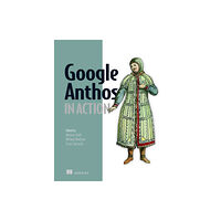 Manning Publications Google Anthos in Action (häftad, eng)