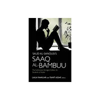 Georgetown University Press Saud al-Sanousi’s Saaq al-Bambuu (häftad, ara)