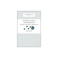 Harvard Business Review Press Turning Goals into Results (Harvard Business Review Classics) (häftad, eng)