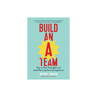 Harvard Business Review Press Build an A-Team (inbunden, eng)