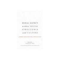 Georgetown University Press Moral Agency within Social Structures and Culture (häftad, eng)