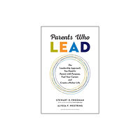 Harvard Business Review Press Parents Who Lead (inbunden, eng)