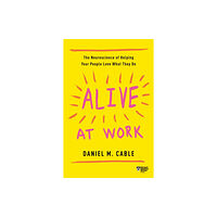 Harvard Business Review Press Alive at Work (häftad, eng)