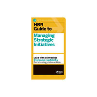 Harvard Business Review Press HBR Guide to Managing Strategic Initiatives (häftad, eng)