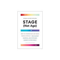 Harvard Business Review Press Stage (Not Age) (inbunden, eng)